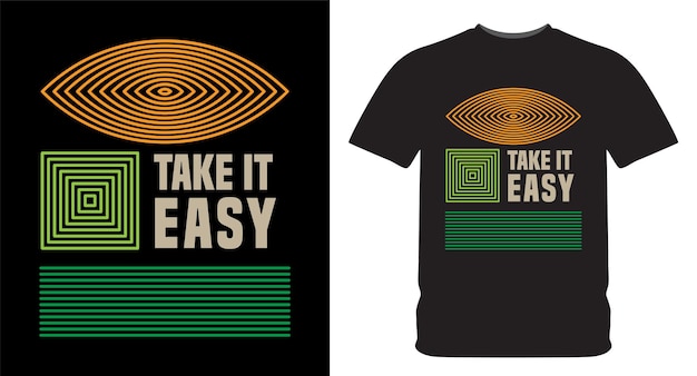 Vector take it easy typography with abstract symbols illustration for t shirt design