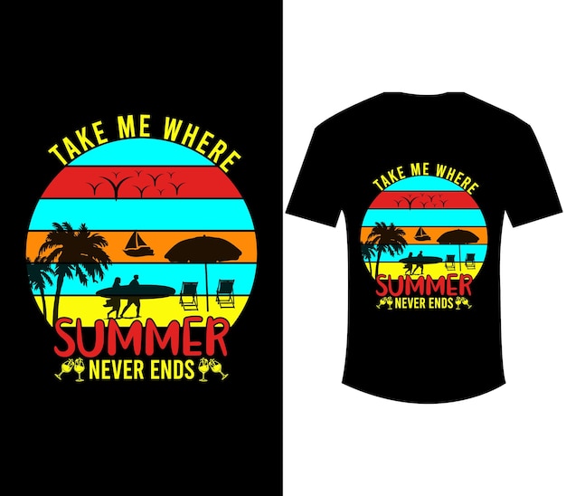 Take me where summer never ends retro vintage t shirt design