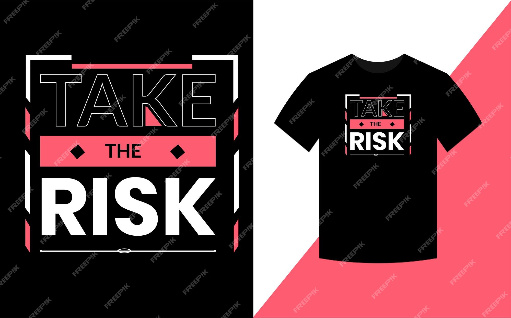Premium Vector | Take the risk typography inspirational quotes t shirt