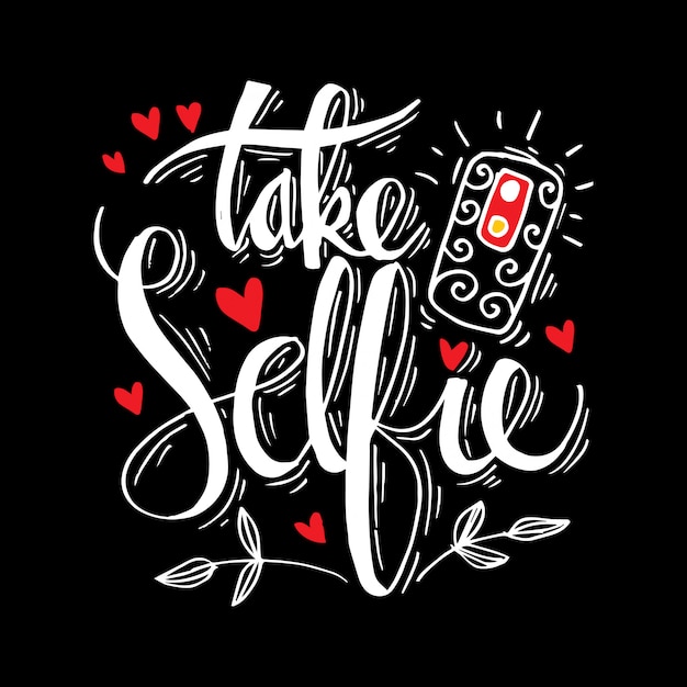 Take selfie hand lettering