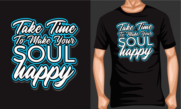 take time to make your soul happy lettering typography