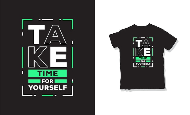 Take time for yourself t-shirt design