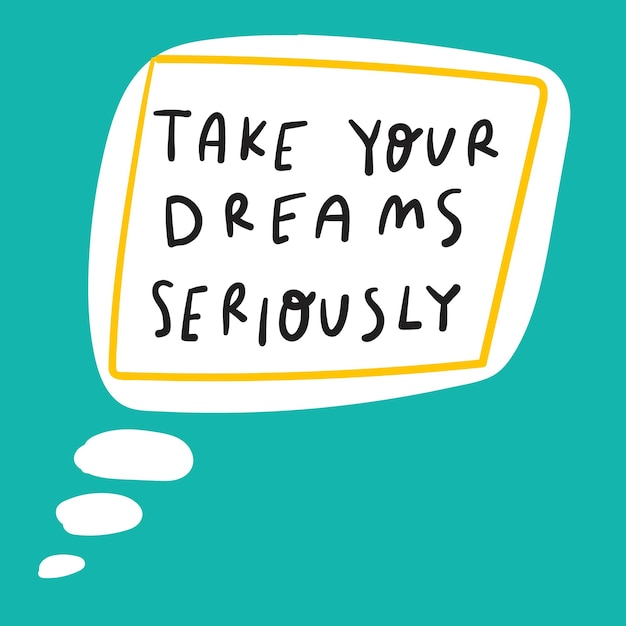 Take your dreams seriously graphic design for social media hand drawn vector illustration