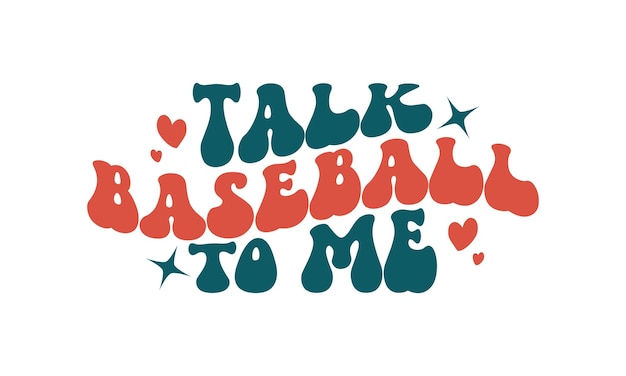 Talk Baseball To Me Baseball citaat retro golvende typografie SVG op witte achtergrond