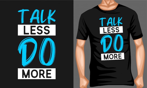 Talk less do more