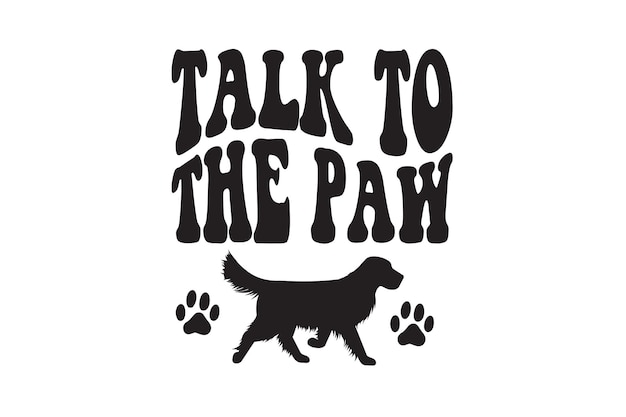 Talk to The Paw Vector File