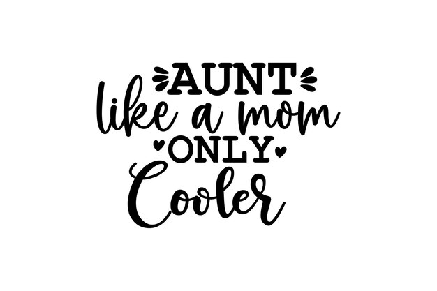 Tante like a mom only cooler vectorbestand