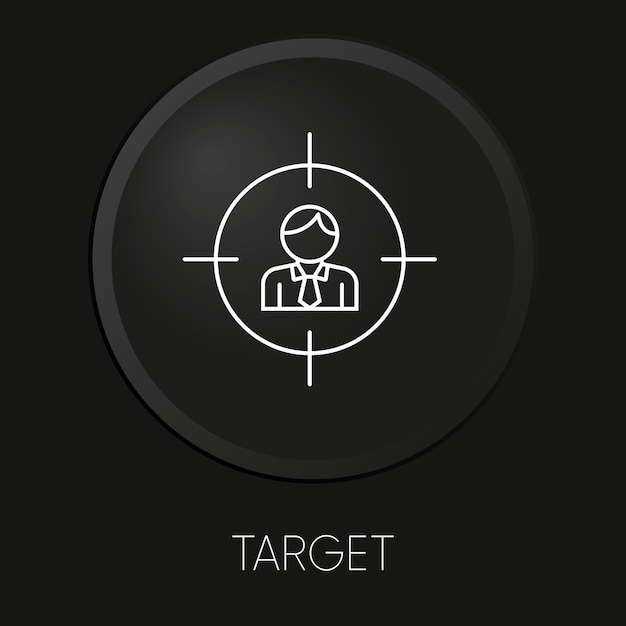 Target minimal vector line icon on 3D button isolated on black background Premium Vector