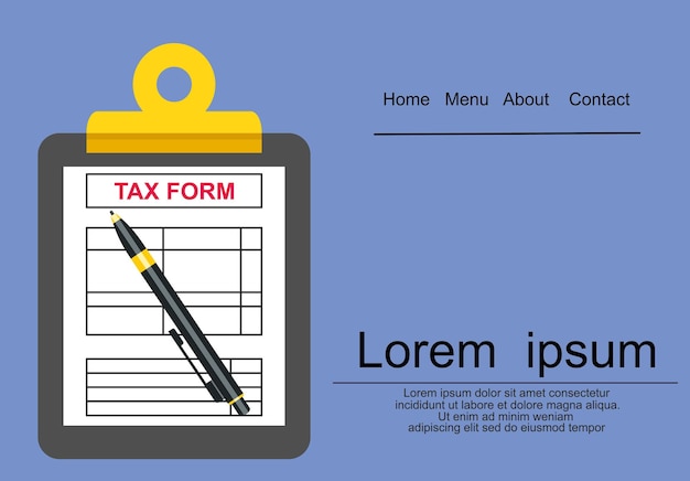 Vector tax form. clipboard with tax form and pen. modern flat design. top view. vector illustration