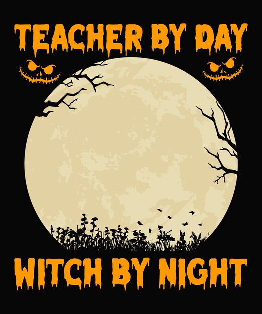 Teacher by day witch by night halloween t shirt design