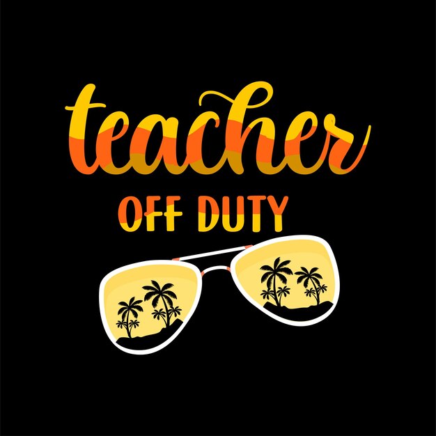 Teacher offduty tshirt design vintage tshirt design