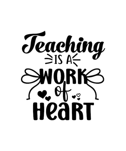 Teacher's day. Teaching is a Work of Heart