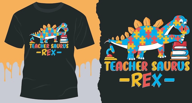 Vector teacher saurus rex autism awareness tshirt