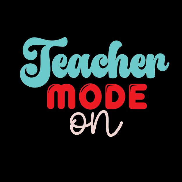 Teacher t shirt design