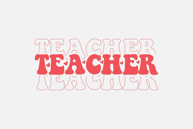 Teacher Valentine's Day Typography T Shirt Design