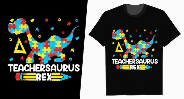 Teachersaurus Rex Autisme Bewustzijn Typografie TShirt Design