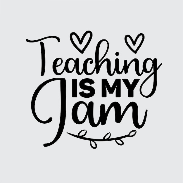 Teaching is My Jam t shirt design