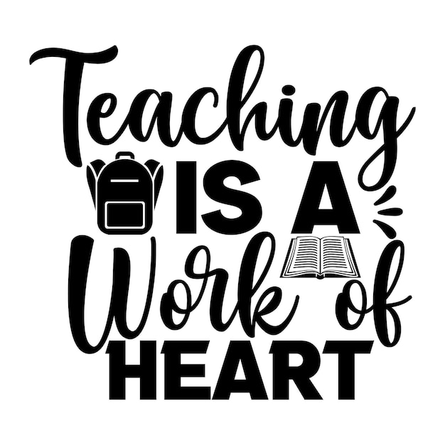 Vector teaching is a work of heart svg design