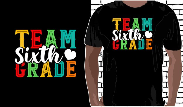 Vector team 6e leerjaar t-shirt ontwerp terug naar school shirt citaten over terug naar school