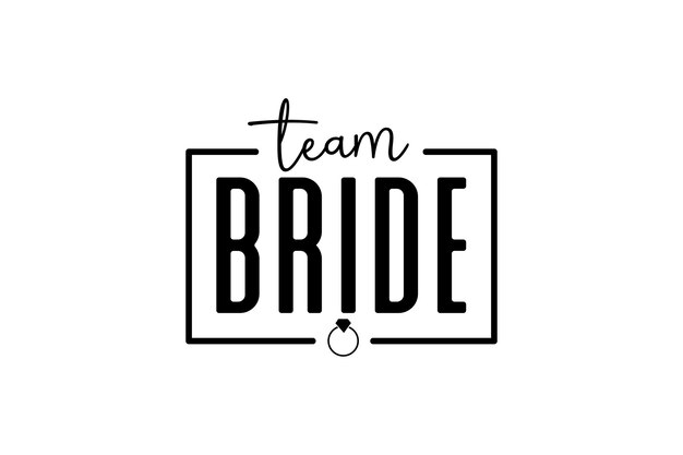 team bride