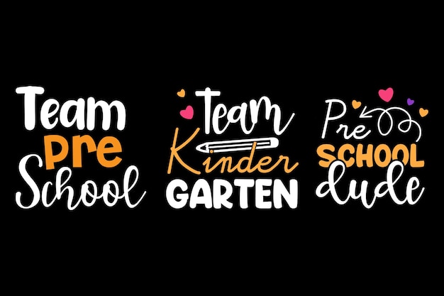 Team preschool team kindergarten pre school dude back to school design