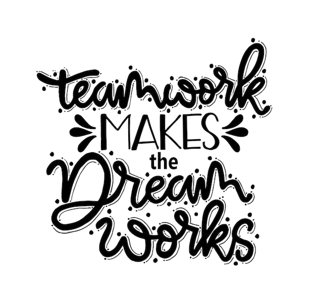 チームワークは、夢の作品を手で動機付けの引用をレタリングさせます