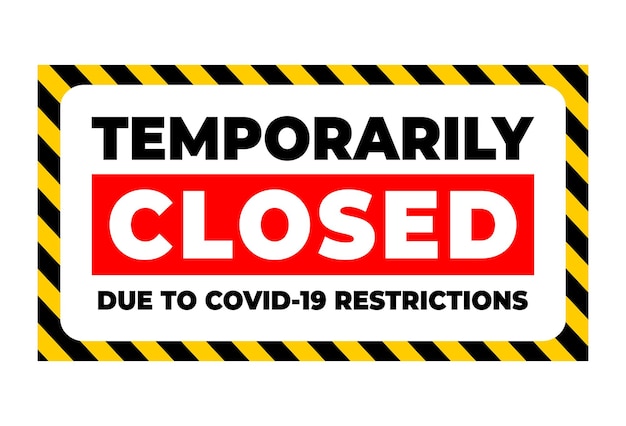 Vector temporarily closed due to covid19 restrictions horizontal sign
