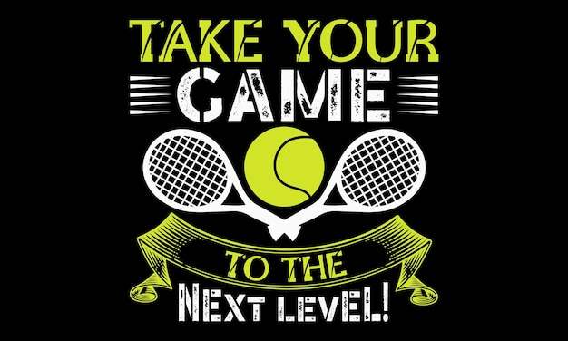 tennis t shirts design hand drawn lettering phrase isolated on black background for the design