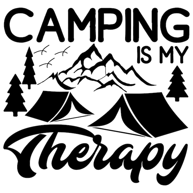 A tent with the words camping is my therapy.