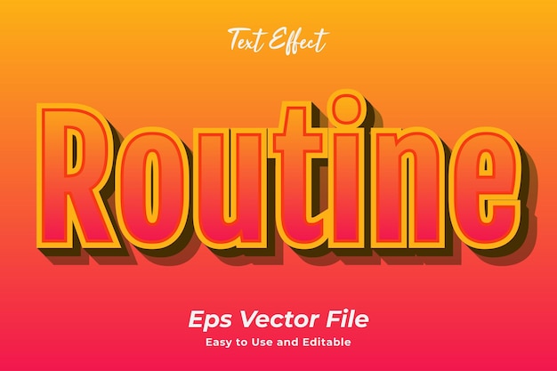 Text Effect Routine Easy to use and Editable Premium vector