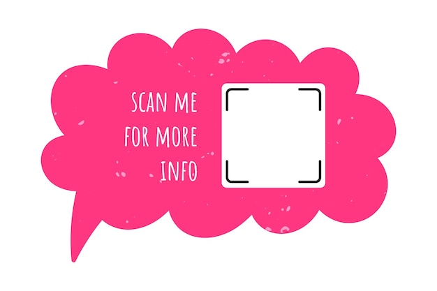 Vector textured pink curved doodle speech bubble with space for a qr code and the inscription scan me