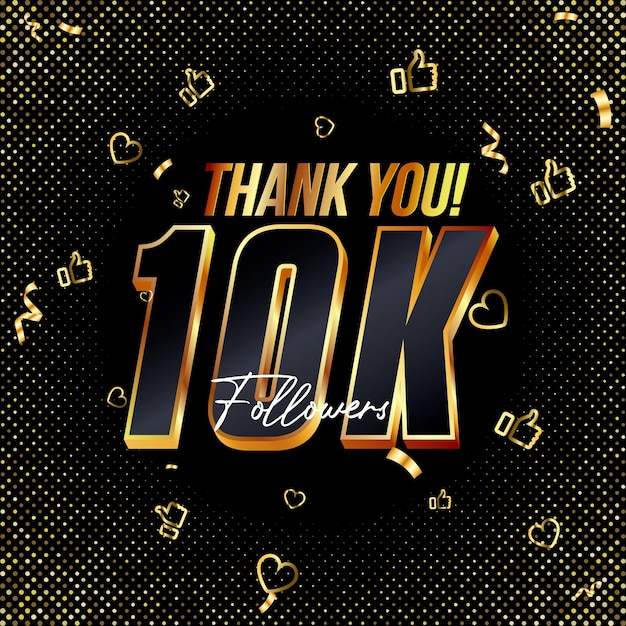 Vector thank you 10k followers 3d gold and black font and confetti vector illustration 3d numbers