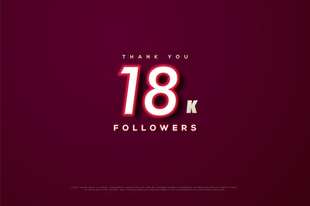 Thank you 18k followers with red stroke numbers