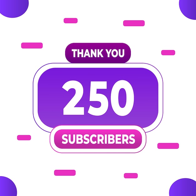 Vector thank you 250 subscribers or followers web social media modern post design