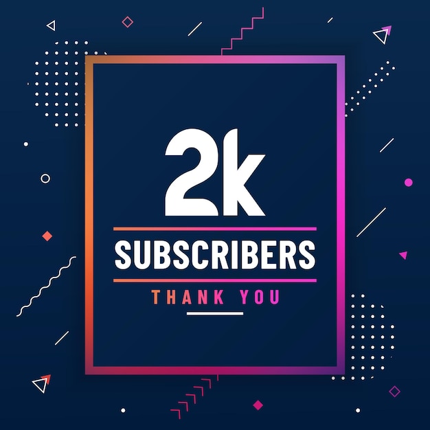 Thank you 2K subscribers 2000 subscribers celebration modern colorful design