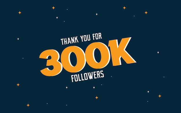 Grazie per i 300k followers. modelli di social media.