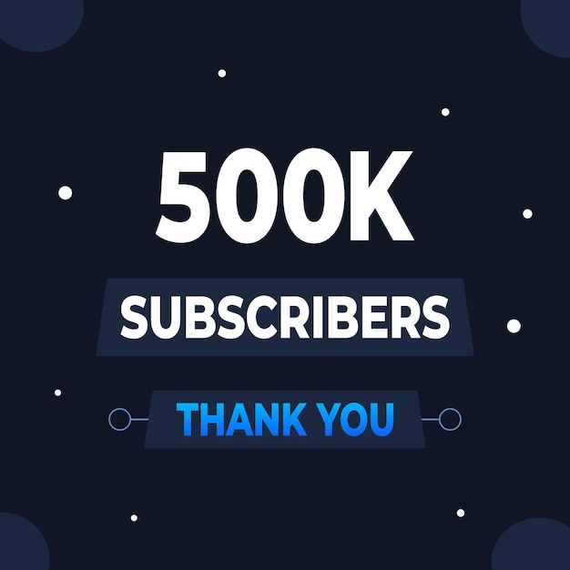 Thank you 500k subscribers or followers web social media modern post design