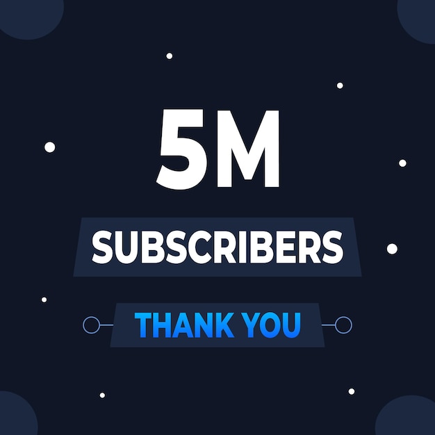 Thank you 5m subscribers or followers web social media modern post design