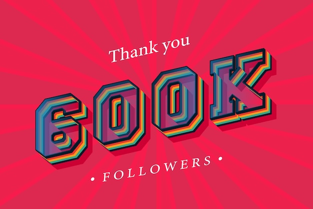 Grazie a 600.000 follower e abbonati social con numeri rendering 3d effetto testo retrò alla moda