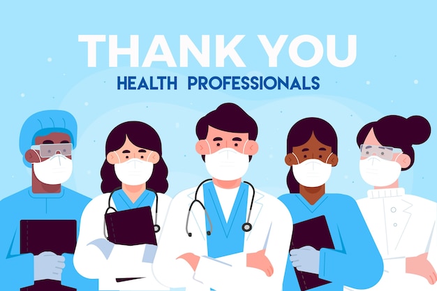 Thank you doctors and nurses health professionals