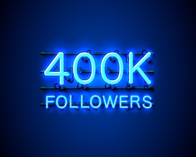 Thank you followers peoples, 400k online social group, neon sign