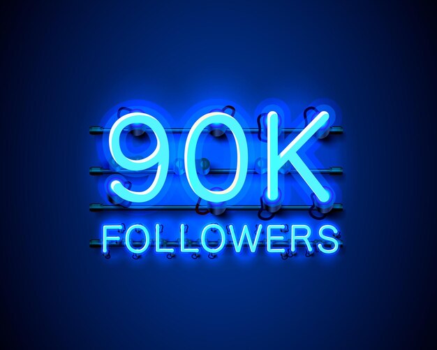 thank you followers peoples, 90k online social group, neon sign