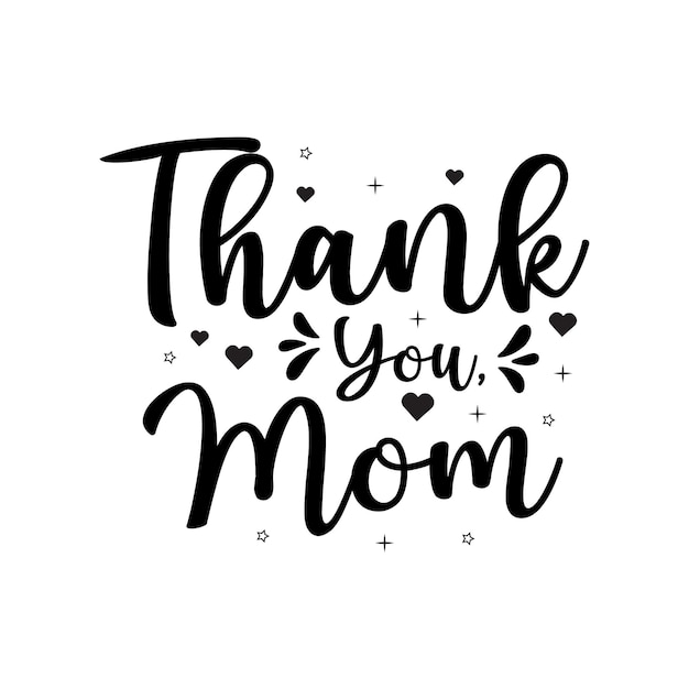 Thank you mom Mothers day typography quotes lettering for gift card