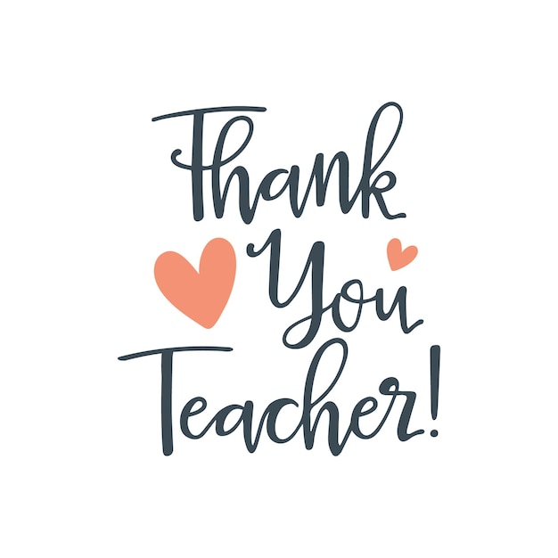 Thank you teacher lettering Calligraphic inscription Greeting card Teachers Day poster