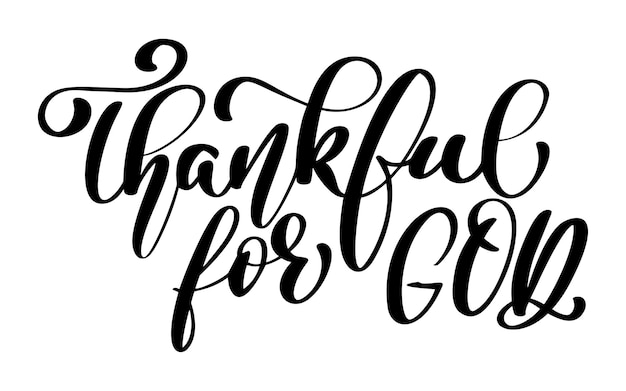 Thankful for God christian quote in Bible text hand lettering typography design Vector Illustration