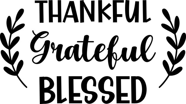 Vector thankful grateful blessed lettering illustration