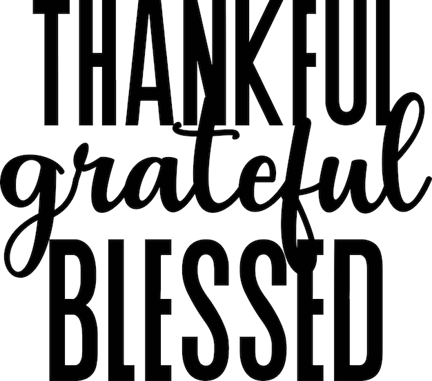 Vector thankful grateful blessed lettering illustration