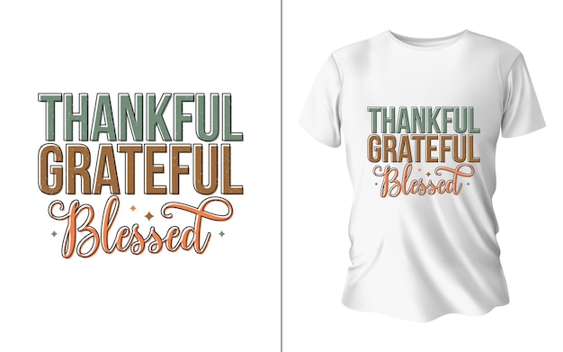 Thankful Grateful Blessed T shirt Design