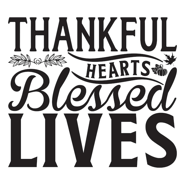 Thankful Hearts Blessed Lives Lettering design for greeting banners Mouse Pads Prints Cards