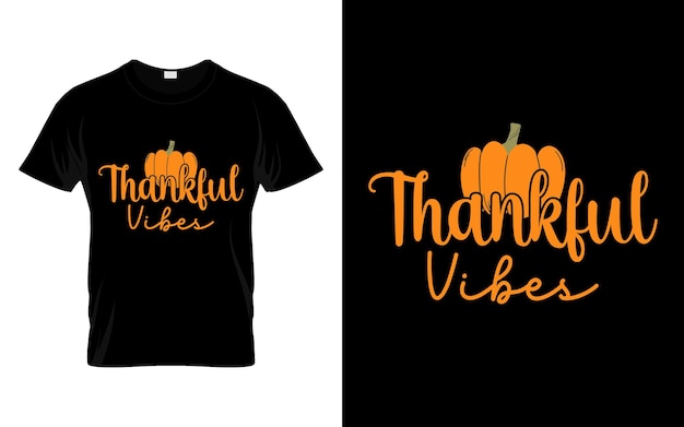 Thankful vibes Happy thanksgiving fall season tshirt design vector